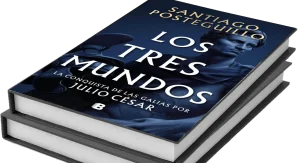 Portada del libro Los tres mundos Santiago Posteguillo novela histórica reseña y opiniones